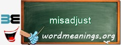 WordMeaning blackboard for misadjust